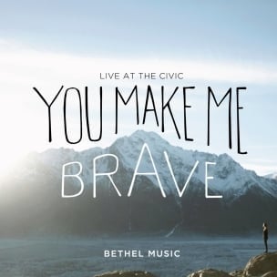 Bethel Music inova e apresenta o CD "You Make me Brave"
