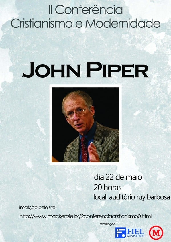 John Piper será o preletor da "II Conferência Cristianismo e Modernidade", em SP