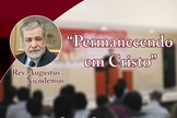 8ª Conferência Teológica leva Augustus Nicodemus a Fortaleza (CE)
