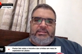 Pastor André Argente mora no Líbano há três anos, onde atua como voluntário em uma ONG e também em parceria com igrejas locais. (Imagem: Guiame / Youtube / Reprodução)