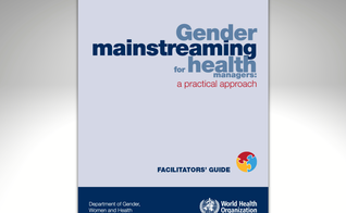 Capa do manual “Gender mainstreaming for health managers: a practical approach”. (Reprodução/WHO)