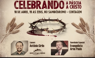 Pr. Antônio Cirilo participa de culto de páscoa em Contagem (MG)