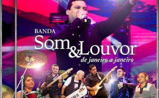 Banda Som & Louvor lança o CD "De Janeiro a Janeiro"