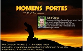 Pr. John Crotts será o preletor no Congresso "Homens Fortes", da Igreja Presbiteriana de Poá (SP)