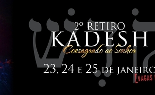 Pr. Adhemar de Campos estará no 2º Retiro Kadesh, da Igreja Batista do Povo