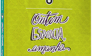 Livro 'Ontem esponja, amanhã peneira'