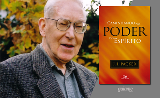 J. I. Packer encoraja os cristãos a implementar as instruções do Espírito. (Foto: Divulgação).