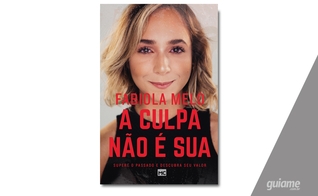 Em "A culpa não é sua", Fabiola Melo compartilha sua própria história de dor. (Foto: Divulgação)