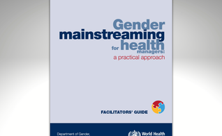 Capa do manual “Gender mainstreaming for health managers: a practical approach”. (Reprodução/WHO)