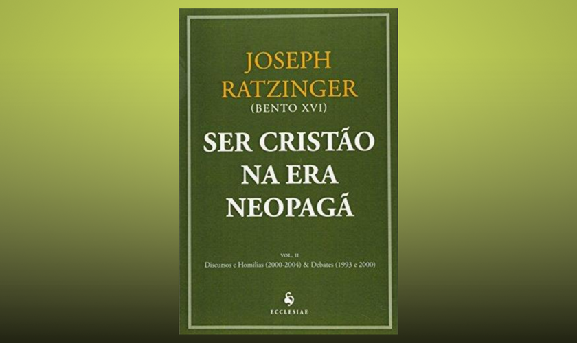 Capa do livro “Ser Cristão na Era Neopagã”, de Joseph Ratzinger. (Foto: Reprodução)