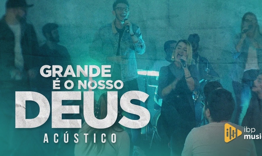 IBP Music está lançando o single "Grande é O Nosso  Deus" em todas as plataformas digitais. (Imagem: YouTube / Reprodução)