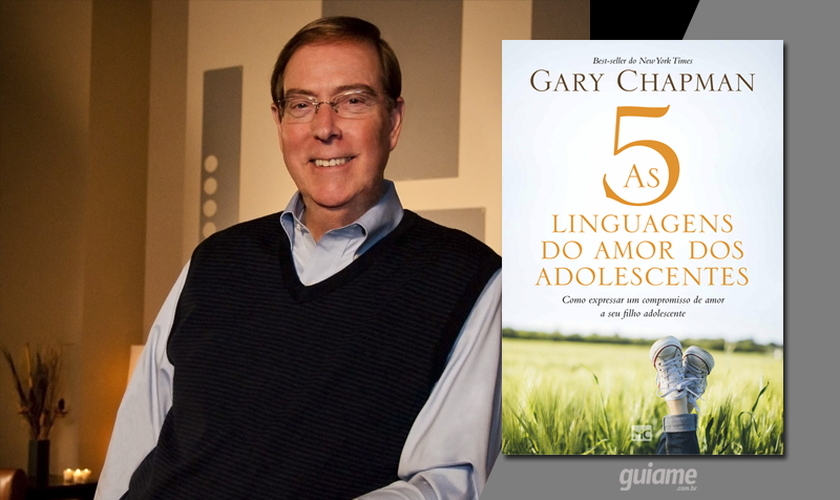 Gary Chapman prova aos pais que é possível se aproximarem novamente do filho nessa faixa de idade. (Fotos: Divulgação).