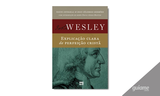Texto clássico de John Wesley ganha edição especial