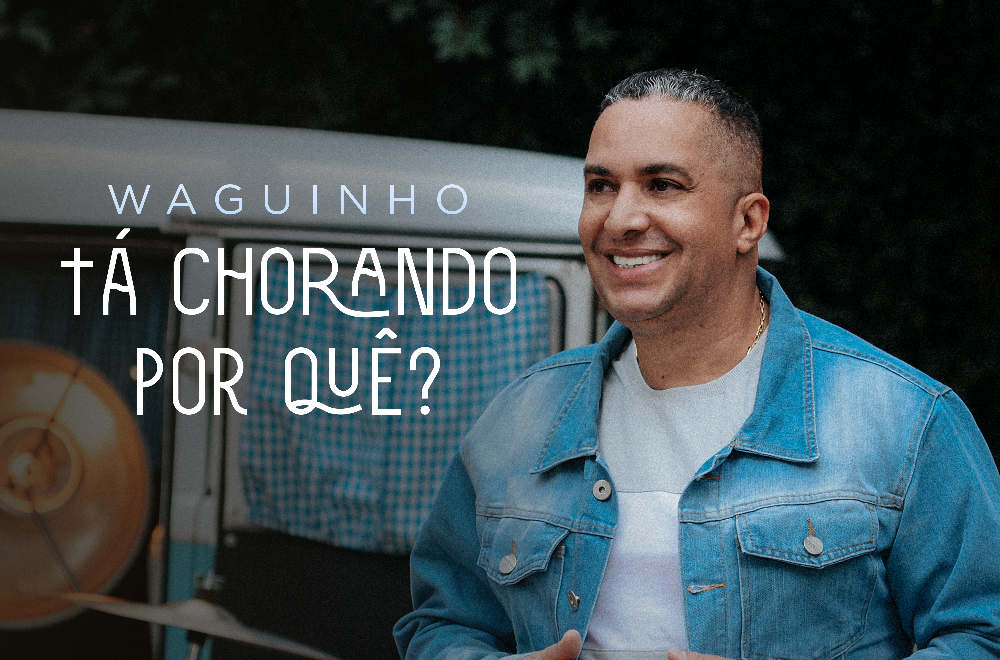 Waguinho grava hit "Tá Chorando Por Quê?" em ritmo de samba