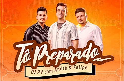 DJ PV lança "Tô Preparado" com André e Felipe