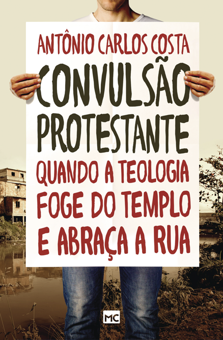 Convulsão Protestante _ Antônio Carlos Costa
