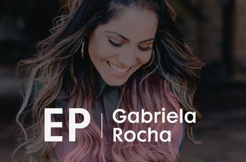 Gabriela Rocha disponibiliza EP gratuito com canções inéditas; confira